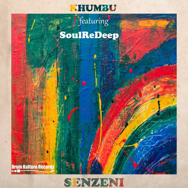 Khumbu, SoulReDeep - Senzeni [DKR036]